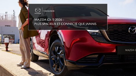 Un Mazda CX-5 plus spacieux et connecté que jamais