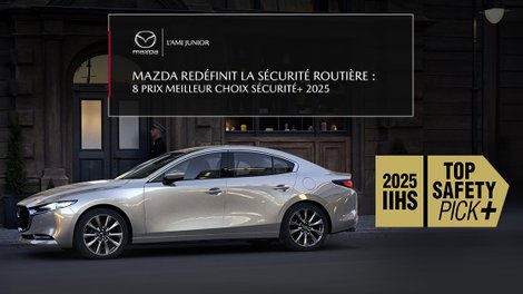 Mazda redéfinit la sécurité routière : 8 prix meilleur choix SÉCURITÉ+ 2025