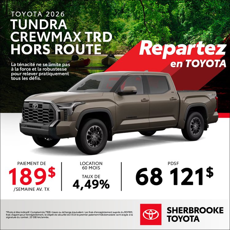Sherbrooke toyota promo TOYOTA TUNDRA TRD HORS ROUTE 2026 septembre FR