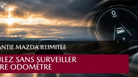 Garantie Mazda à kilométrage illimité : roulez sans surveiller votre odomètre