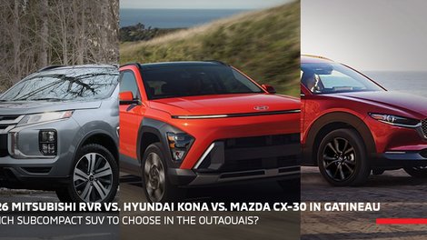 2026 Mitsubishi RVR vs 2026 Hyundai Kona vs 2026 Mazda CX-30 in Gatineau: Which Subcompact SUV Should You Choose in the Outaouais?