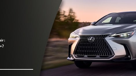 Quel Lexus NX choisir : 350, 350h ou 450h+?