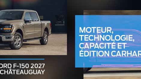 Ford F-150 2027 à Châteauguay : moteur, technologie, capacité et édition Carhartt